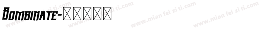 Bombinate字体转换