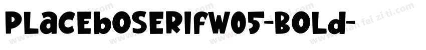 PlaceboSerifW05-Bold字体转换