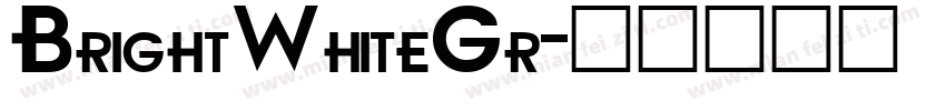 BrightWhiteGr字体转换