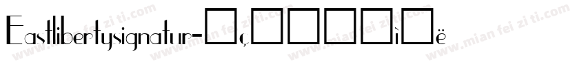 Eastlibertysignatur字体转换