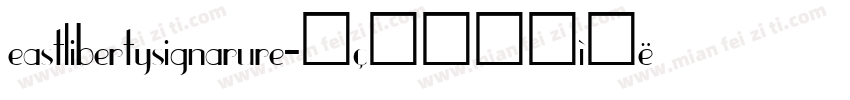 eastlibertysignarure字体转换