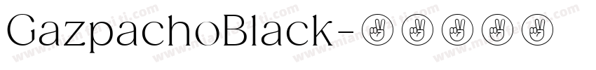 GazpachoBlack字体转换