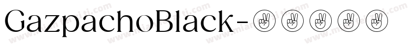 GazpachoBlack字体转换