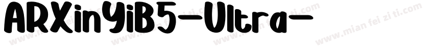 ARXinYiB5-Ultra字体转换