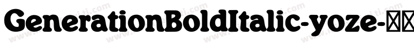 GenerationBoldItalic-yoze字体转换