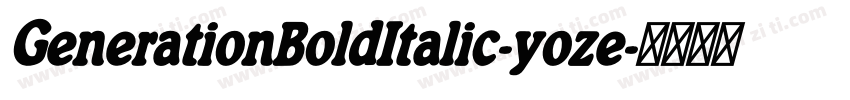 GenerationBoldItalic-yoze字体转换