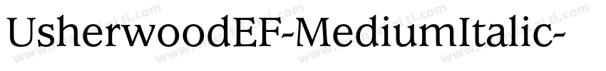 UsherwoodEF-MediumItalic字体转换