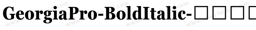 GeorgiaPro-BoldItalic字体转换