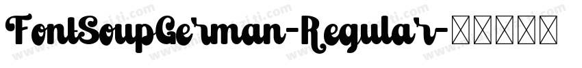 FontSoupGerman-Regular字体转换