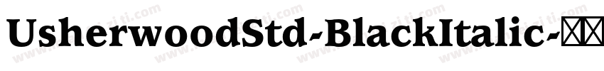 UsherwoodStd-BlackItalic字体转换