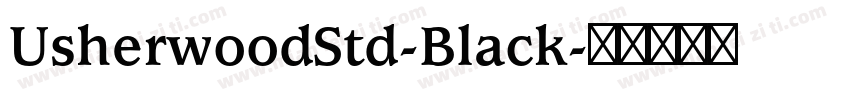 UsherwoodStd-Black字体转换