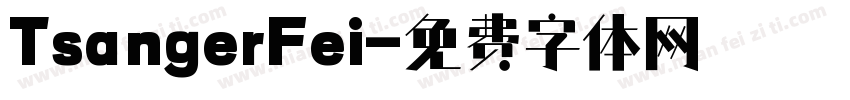 TsangerFei字体转换