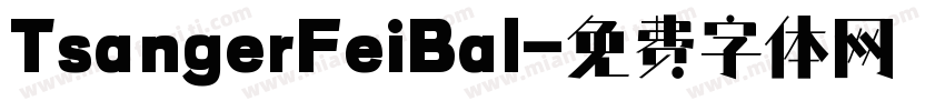 TsangerFeiBal字体转换