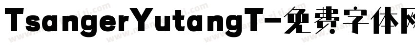 TsangerYutangT字体转换