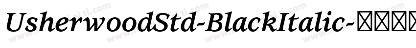 UsherwoodStd-BlackItalic字体转换