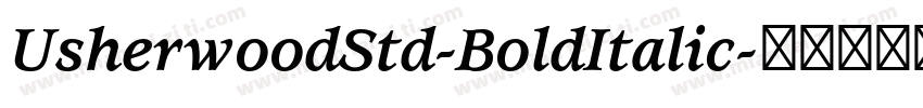 UsherwoodStd-BoldItalic字体转换