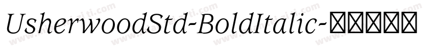 UsherwoodStd-BoldItalic字体转换