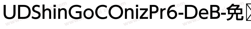 UDShinGoCOnizPr6-DeB字体转换