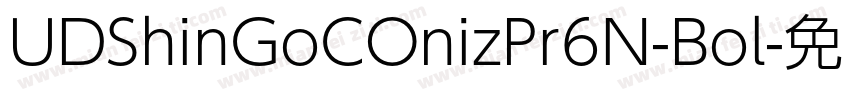 UDShinGoCOnizPr6N-Bol字体转换