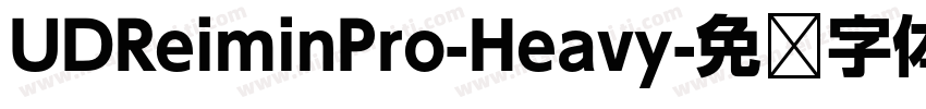 UDReiminPro-Heavy字体转换
