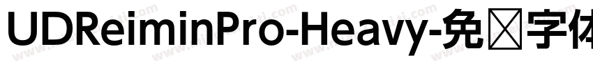 UDReiminPro-Heavy字体转换