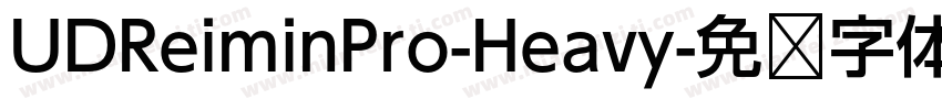 UDReiminPro-Heavy字体转换