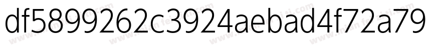 df5899262c3924aebad4f72a7991c0a6e70字体转换 df5899262c3924aebad4f72a7991c0a6e70字体转换