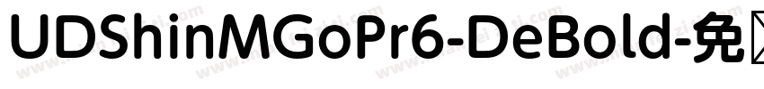 UDShinMGoPr6-DeBold字体转换