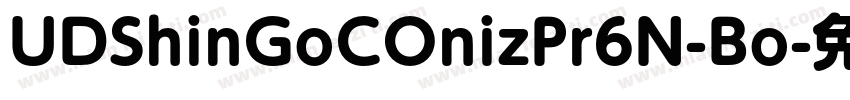 UDShinGoCOnizPr6N-Bo字体转换
