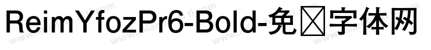 ReimYfozPr6-Bold字体转换