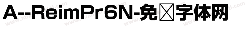A--ReimPr6N字体转换