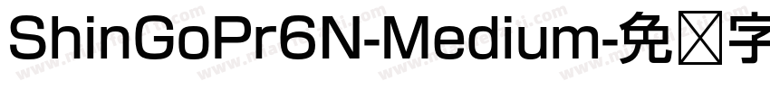 ShinGoPr6N-Medium字体转换