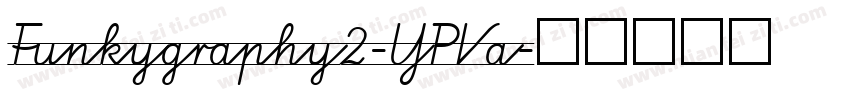 Funkygraphy2-YPVa字体转换