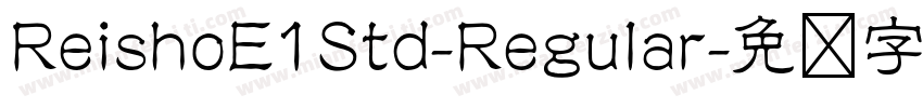 ReishoE1Std-Regular字体转换