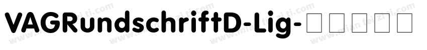 VAGRundschriftD-Lig字体转换