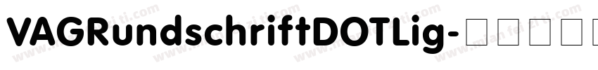 VAGRundschriftDOTLig字体转换