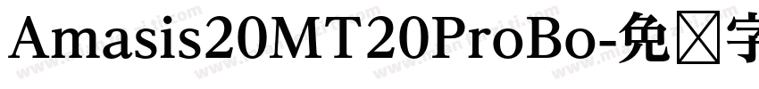 Amasis20MT20ProBo字体转换