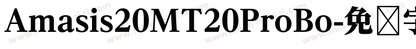 Amasis20MT20ProBo字体转换