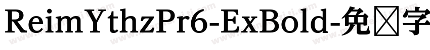 ReimYthzPr6-ExBold字体转换