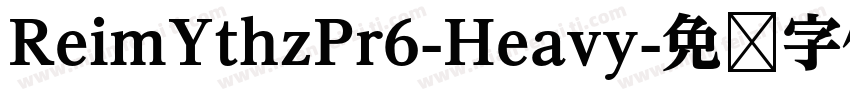 ReimYthzPr6-Heavy字体转换