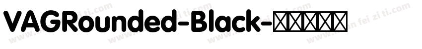 VAGRounded-Black字体转换