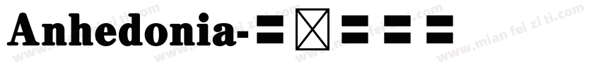 Anhedonia字体转换