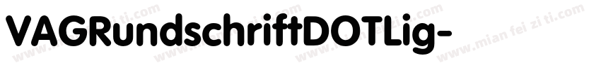 VAGRundschriftDOTLig字体转换