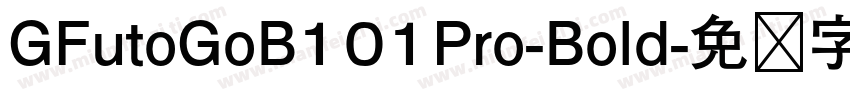 GFutoGoB101Pro-Bold字体转换