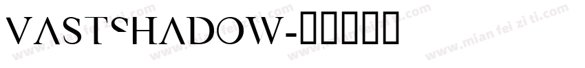 VastShadow字体转换