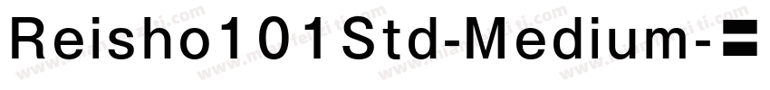 Reisho101Std-Medium字体转换