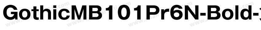 GothicMB101Pr6N-Bold字体转换