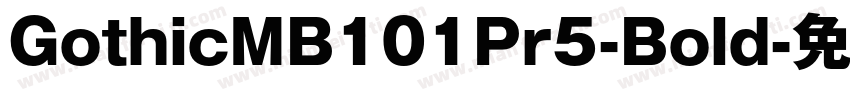 GothicMB101Pr5-Bold字体转换