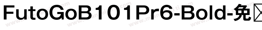 FutoGoB101Pr6-Bold字体转换