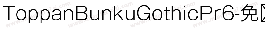 ToppanBunkuGothicPr6字体转换